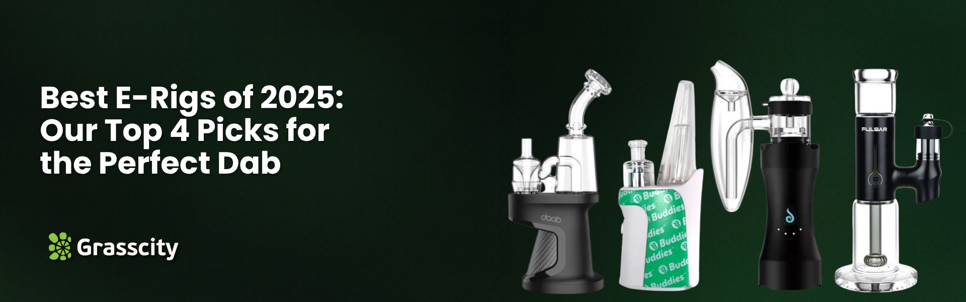 Best E-Rigs of 2025: Our Top 4 Picks for the Perfect Dab