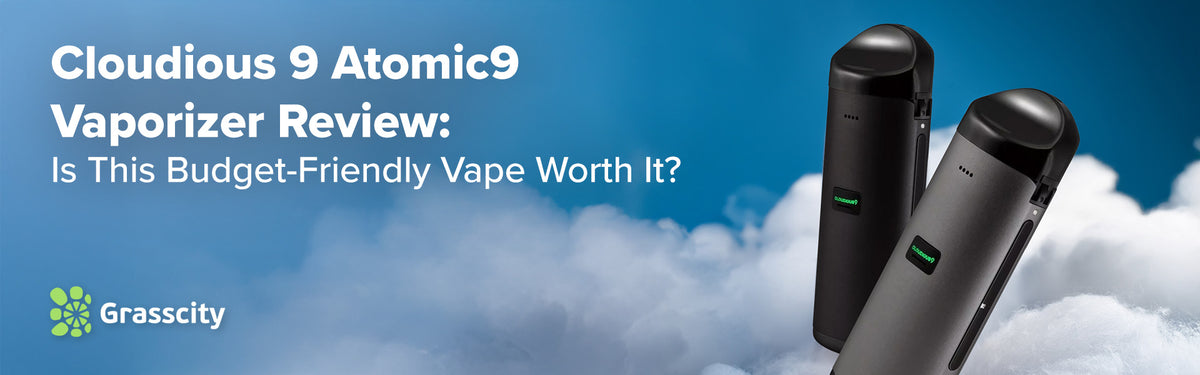 Atomic9 Vaporizer Review: Affordable & Innovative  Grasscity