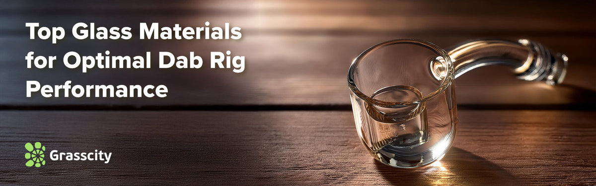 Glass Fitter Rig Dab Rig Glass: Best Types for Optimal Performance – Grasscity USA