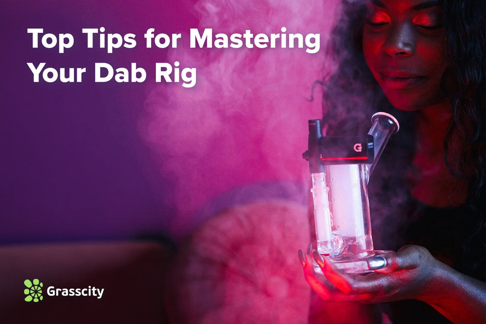 Dab Rig Mastery: Essential Tips for Beginners – Grasscity
