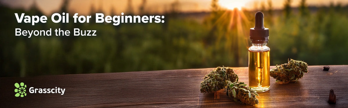 Vape Oil Guide: Types, Uses & Top Beginner Tips  Grasscity
