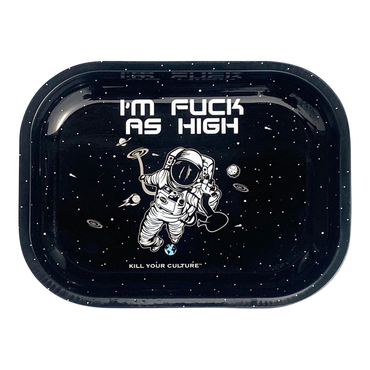 Kill Your Culture Fuck As High Rolling Tray