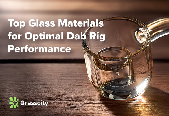 Top Glass Materials for Optimal Dab Rig Performance