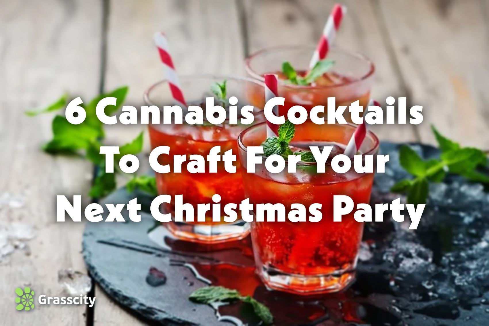 6 Cannabis Cocktails To Craft For Your Next Christmas Party