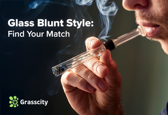 Glass Blunt Style