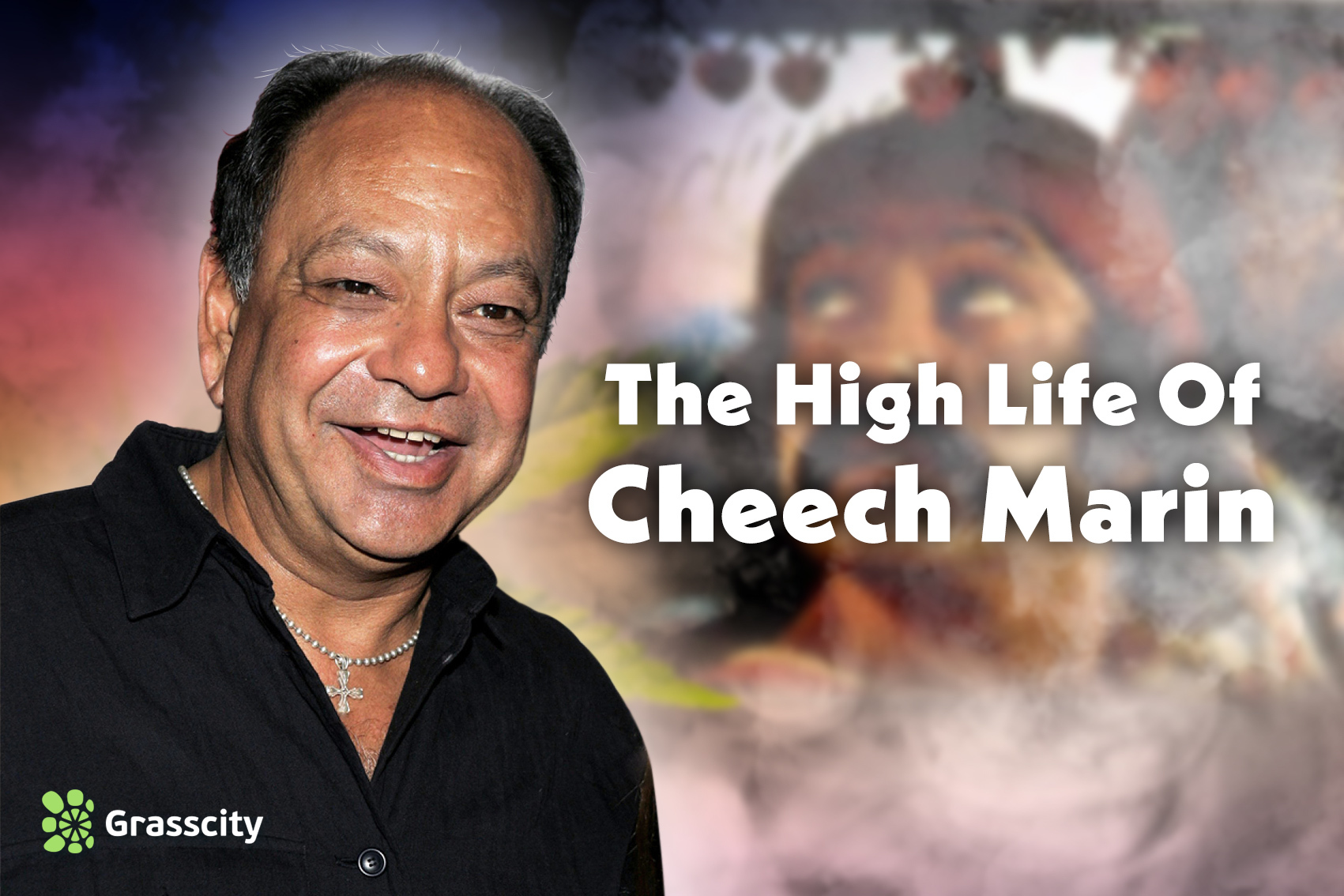 The High Life Of Cheech Marin