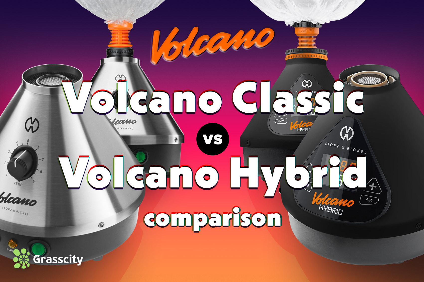 Volcano Classic vs Volcani Hybrid differences | Grasscity.com