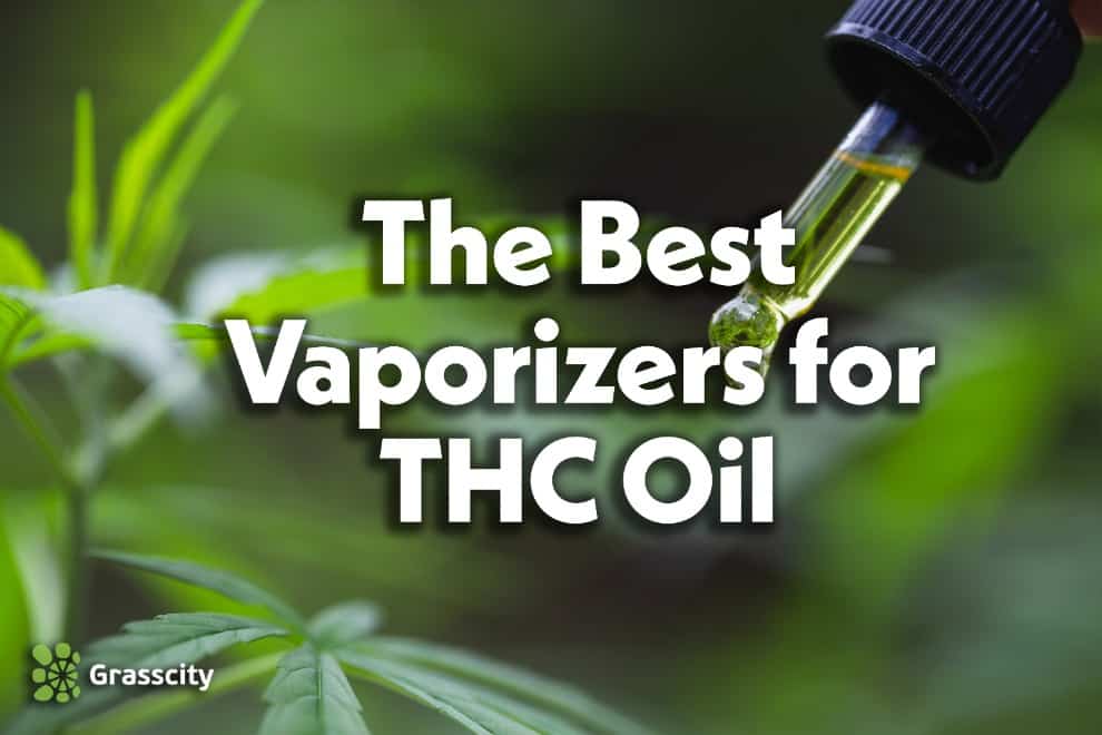 The Best Vaporizers for THC oils 