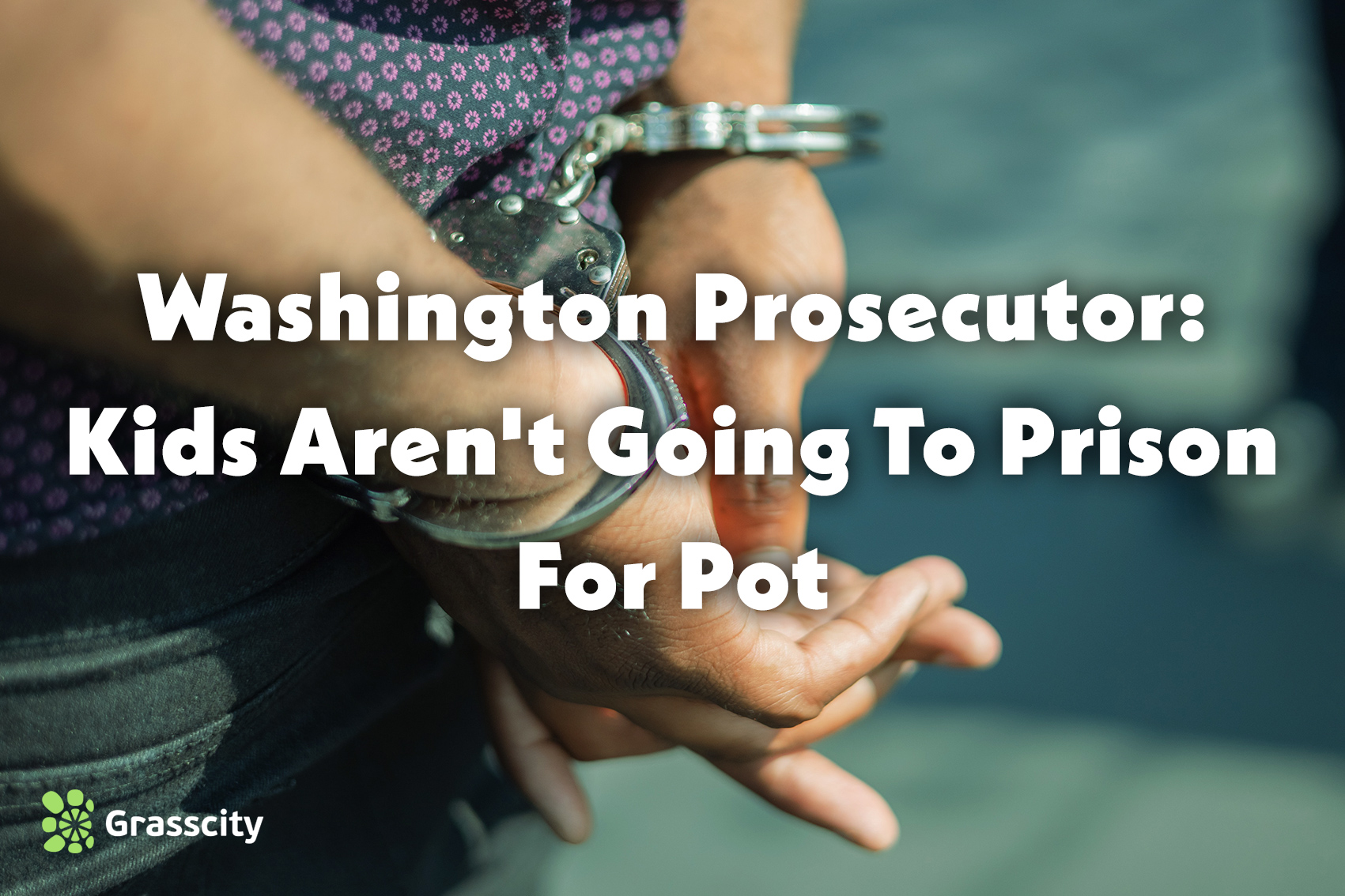 Washington Prosecutor: Kids Aren't Going To Prison For Pot