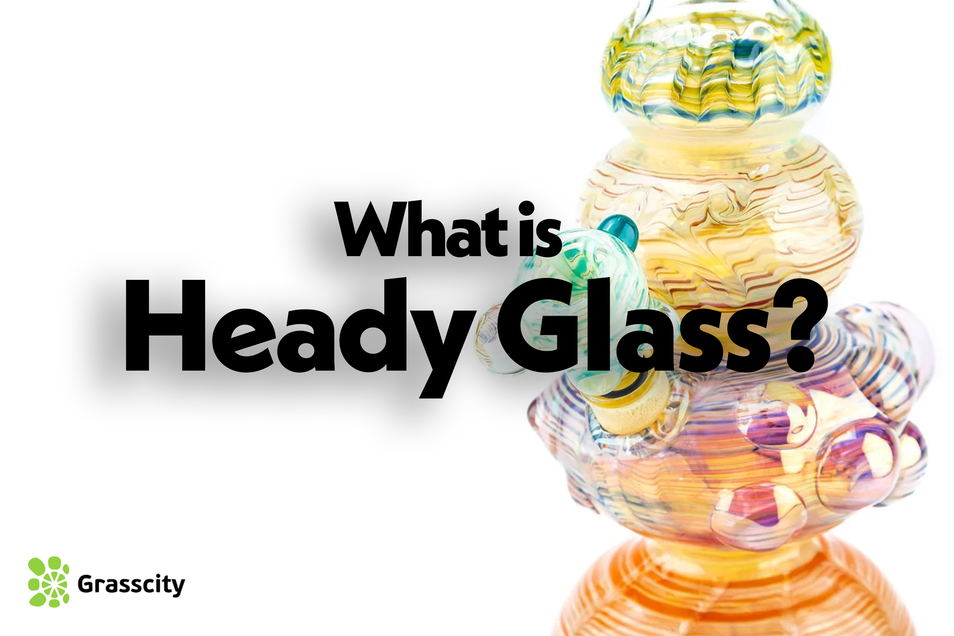 What is heady glass?